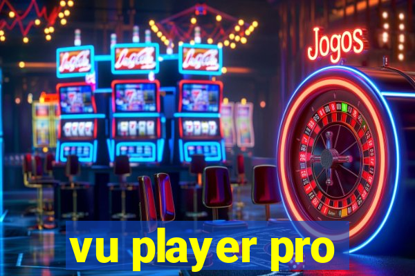 vu player pro